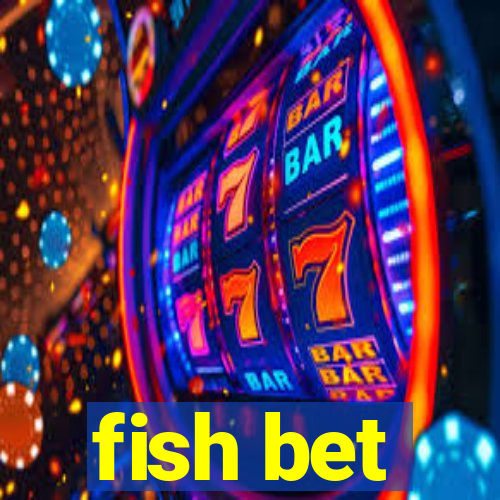 fish bet